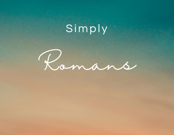 Simply Romans Part 3