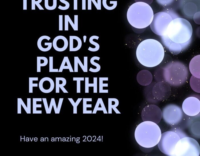 “Trusting in God’s Plans for the New Year”