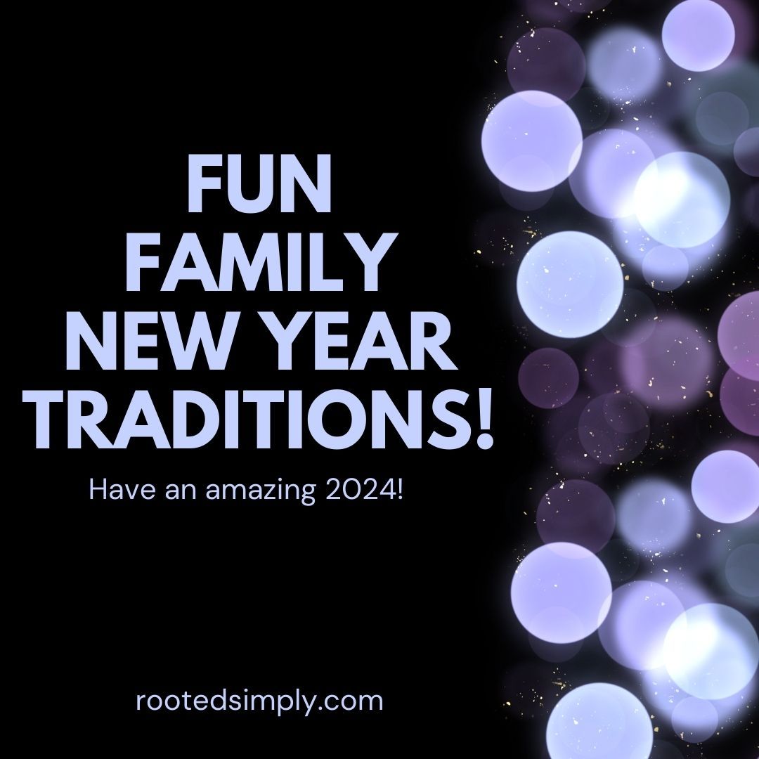 FUN FAMILY NEW YEAR TRADITIONS