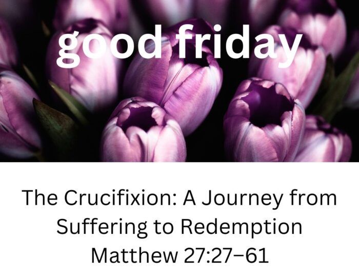 The Crucifixion: A Journey from Suffering to Redemption