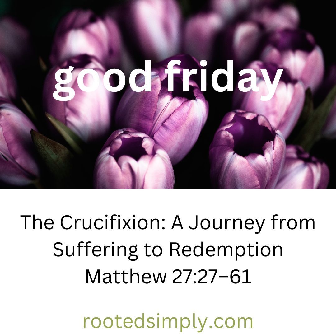 The Crucifixion: A Journey from Suffering to Redemption