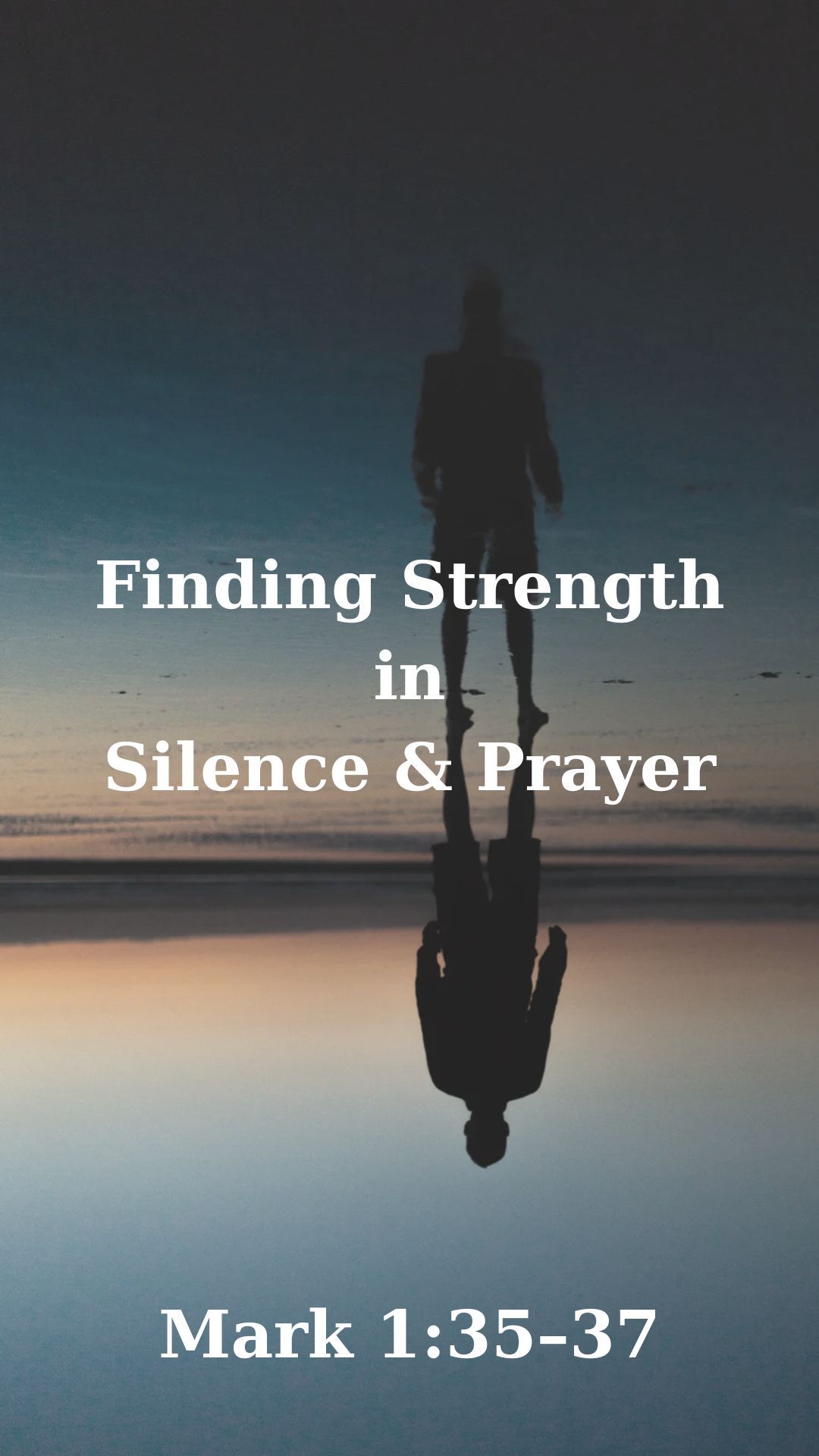 Finding Strength in Silence & Prayer