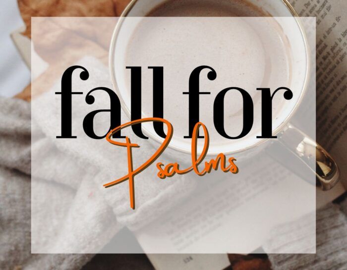 Fall for The Psalms